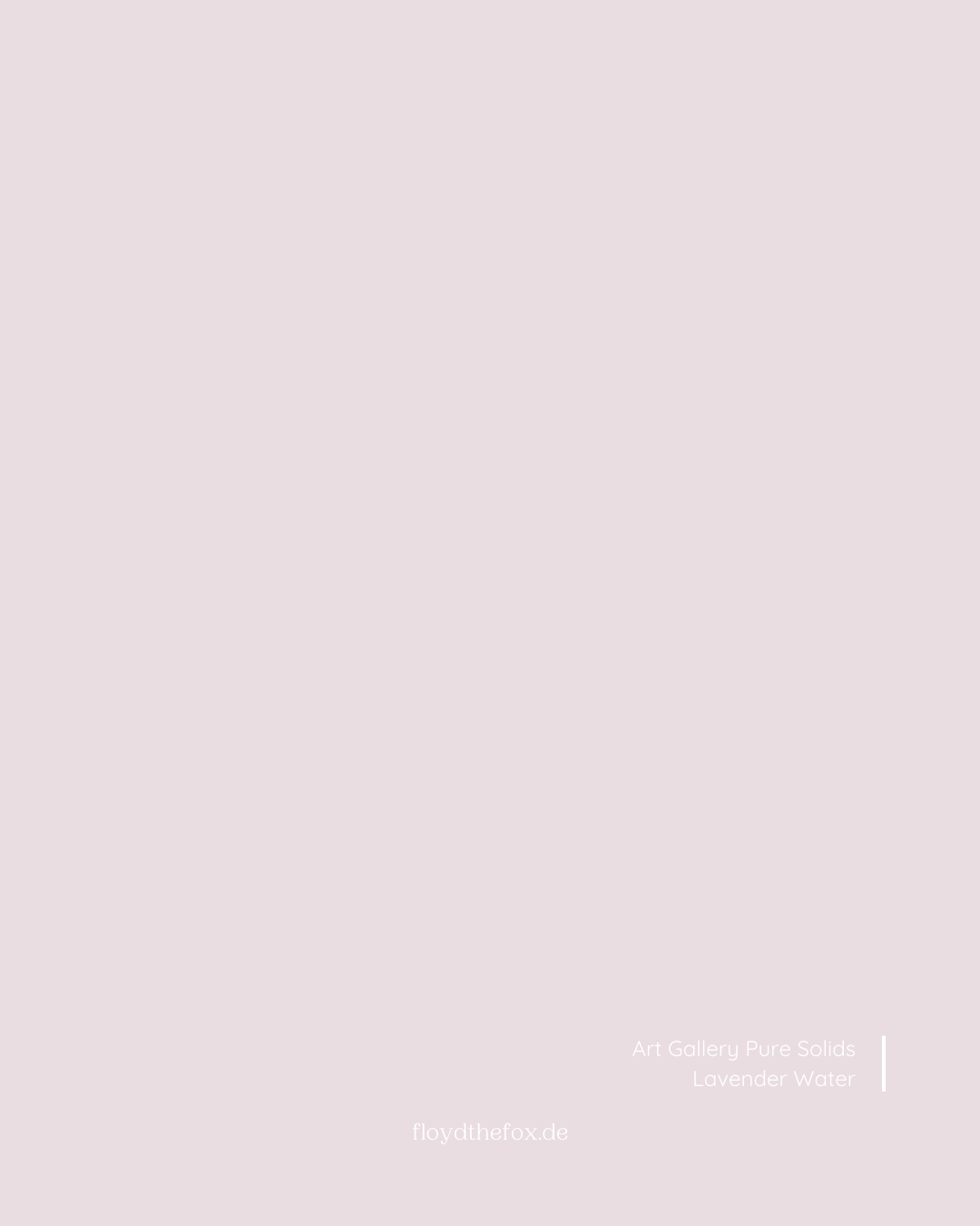 lavender water | art gallery PURE solids - floydthefox