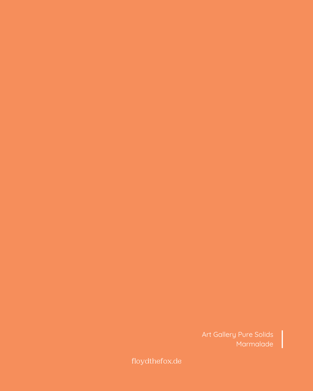 marmalade | art gallery PURE solids - floydthefox