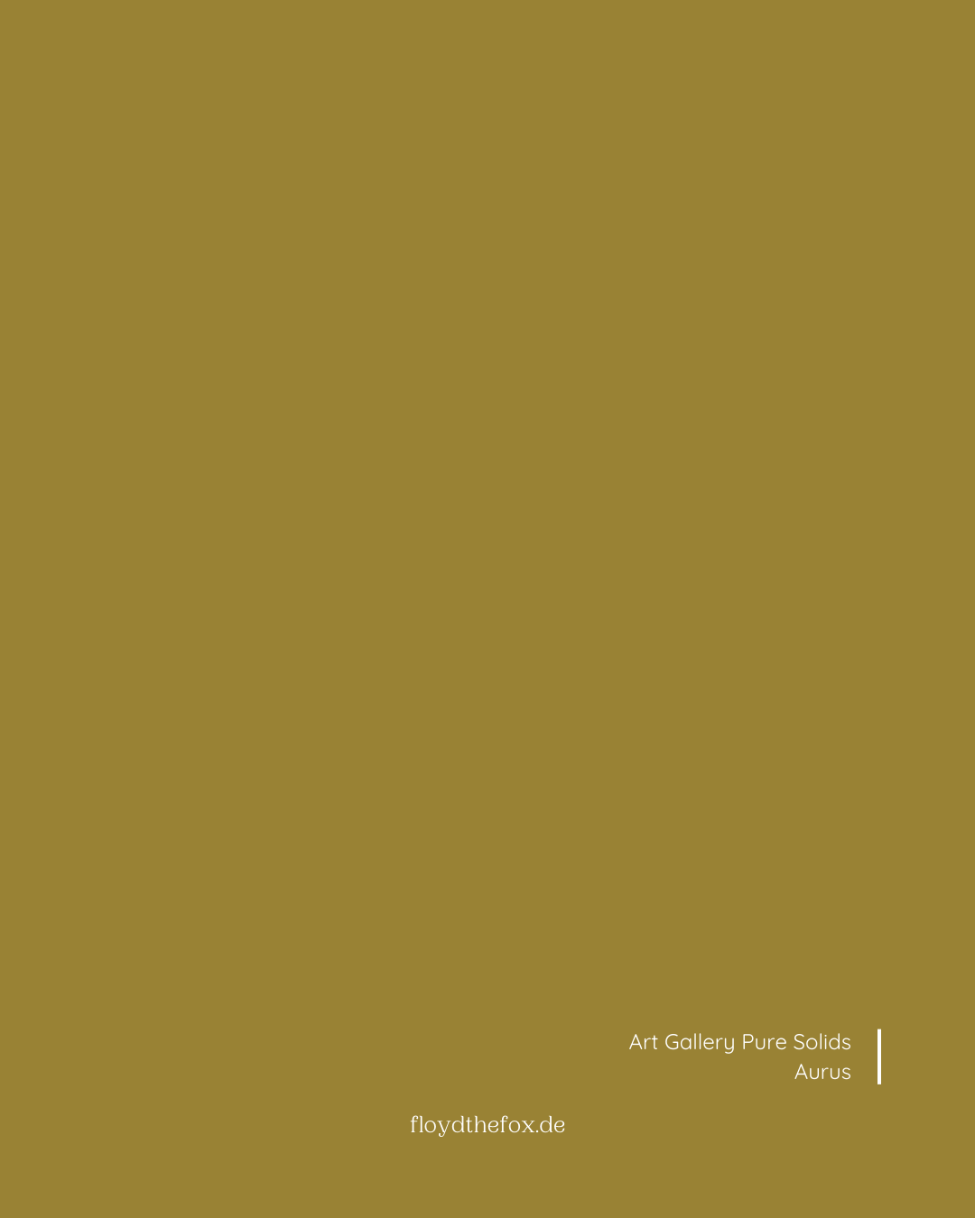 aurus | art gallery PURE solids - floydthefox
