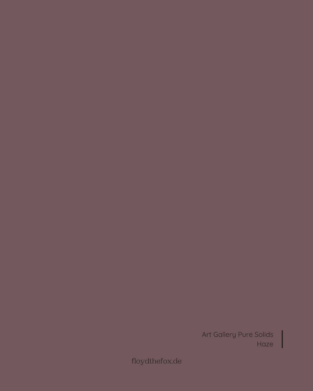 haze | art gallery SIGNATURE PURE solids - floydthefox