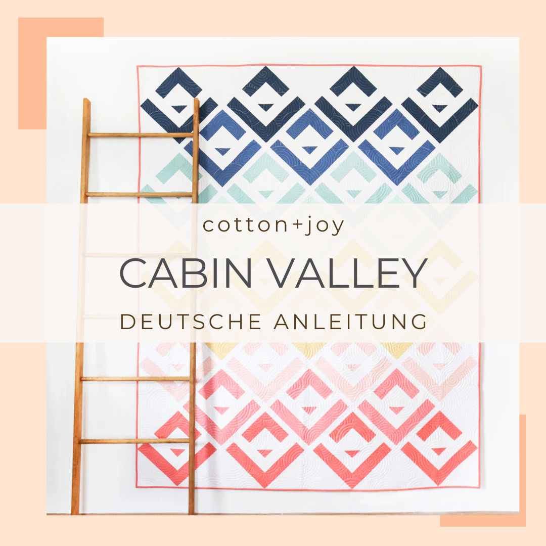 deutsche übersetzung | cotton+joy | cabin valley quilt